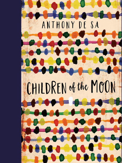 Title details for Children of the Moon by Anthony De Sa - Available